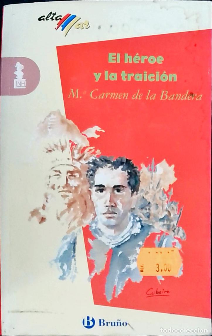 Libros: El h&eacute;roe y la traici&oacute;n - Bandera, Mar&iacute;a Carmen de la: - Foto 1