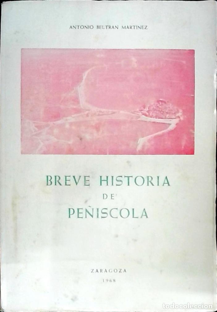 Libri di seconda mano: Breve historia de Pe&ntilde;&iacute;scola - Beltr&aacute;n Mart&iacute;nez, Antonio: