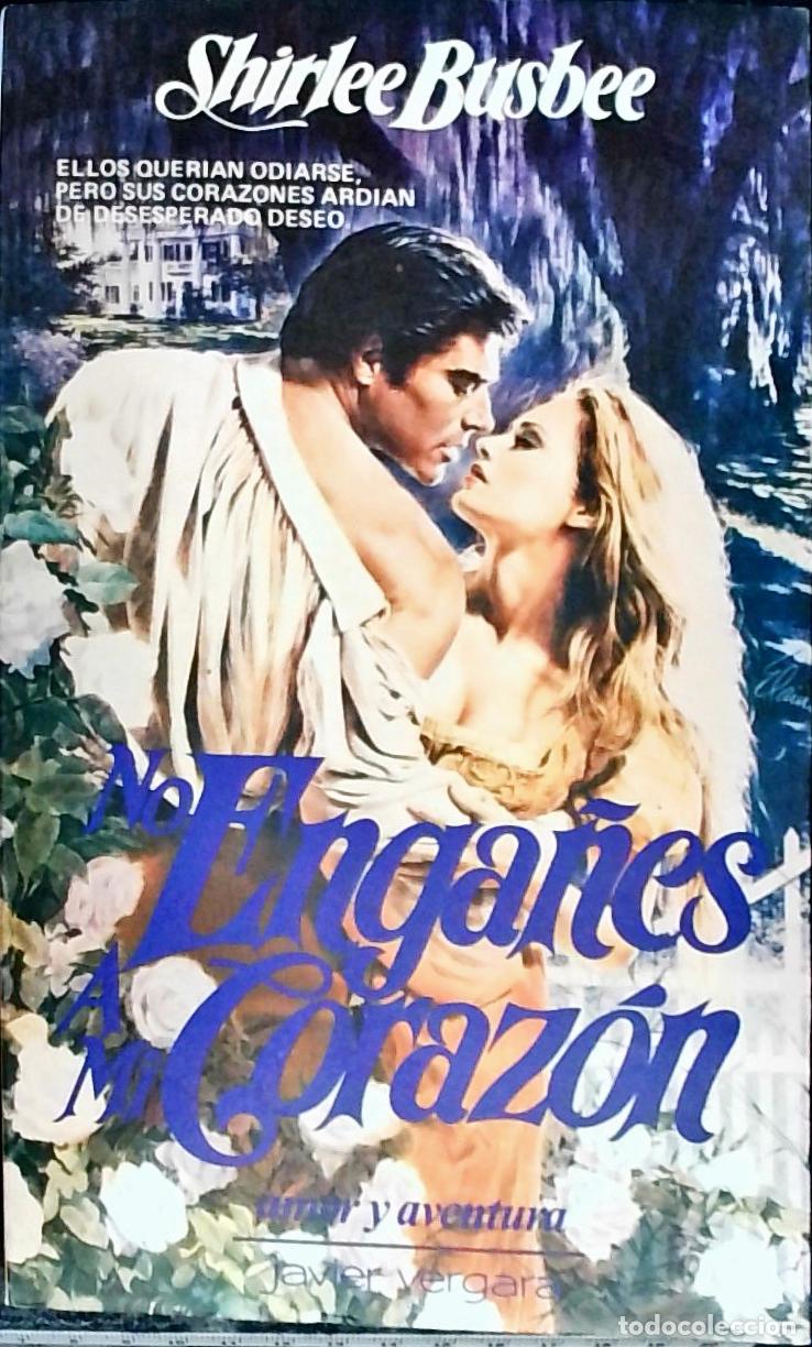 Libros: No enga&ntilde;es a mi coraz&oacute;n - Busbee, Shirlee: - Foto 1