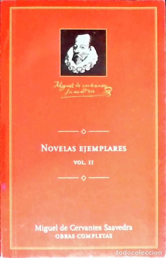 Libri di seconda mano: Novelas Ejemplares. Tomo II: Rinconete y Cortadillo. La espa&ntilde;ola inglesa. El licenciado Vidriera - C