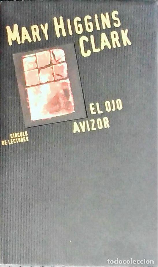 Libros: El ojo avizor - Clark, Mary Higgins: - Foto 1