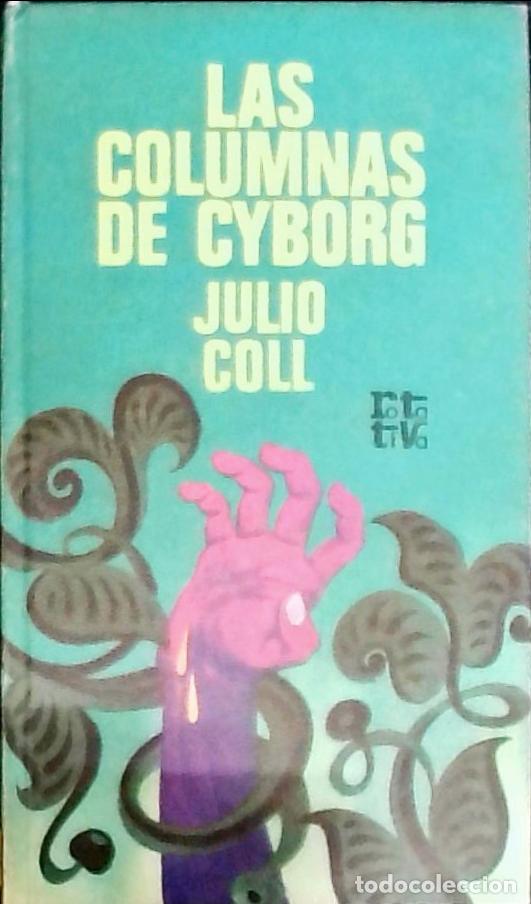 Livros em segunda m&atilde;o: Las columnas de Cyborg - Coll, Julio: