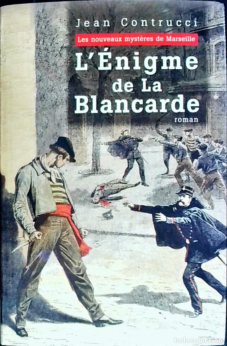 Livros em segunda m&atilde;o: L'Enigme de la Blancarde: Les nouveaux myst&egrave;res de Marseille - Contrucci, Jean: