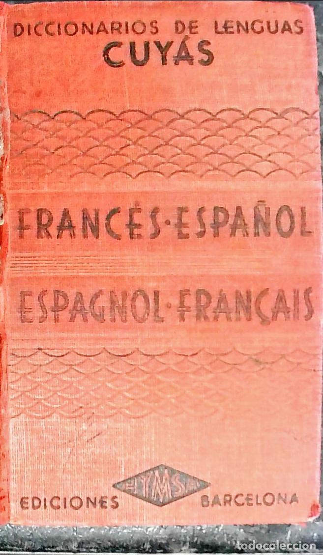 books: Diccionario franc&eacute;s espa&ntilde;ol: contiene vocabulario moderno y compuesto&hellip; manual de conversaci&oacute;n - Cuy&aacute;