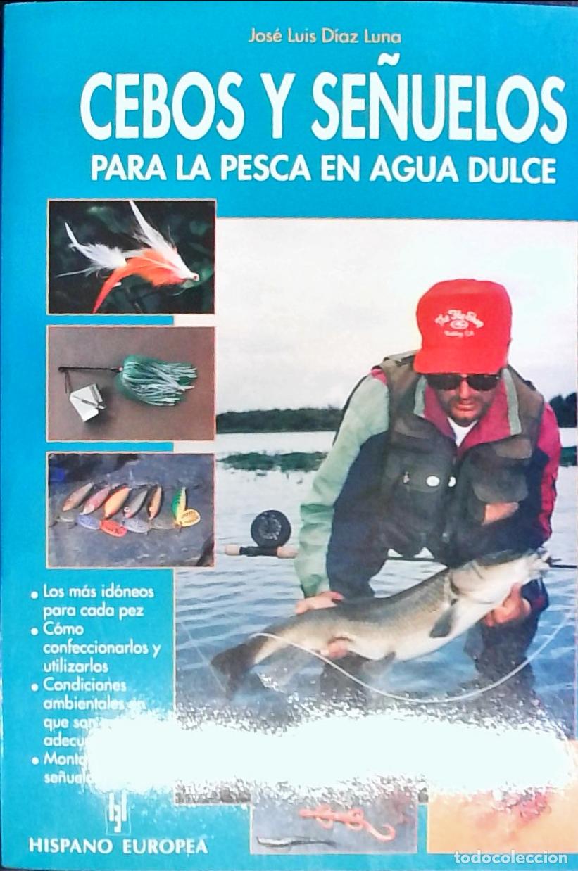 Libros: Cebos y se&ntilde;uelos para la pesca en agua dulce - D&iacute;az Luna, Jos&eacute; Luis: