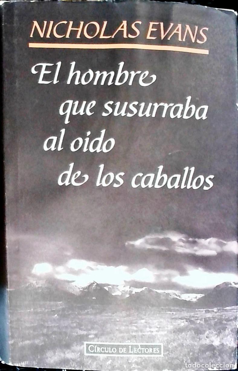 Libros: El hombre que susurraba al o&iacute;do de los caballos - EVANS, Nicholas: - Foto 1
