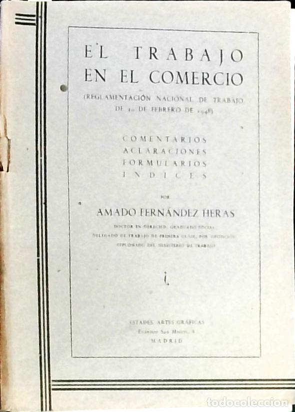 books: El trabajo en el comercio: reglamentaci&oacute;n nacional de trabajo de 10 de Febrero de 1948. Comentarios,