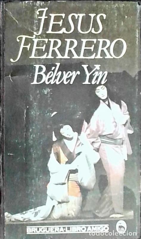 Libros: B&eacute;lver Yin - Ferrero, Jes&uacute;s: - Foto 1