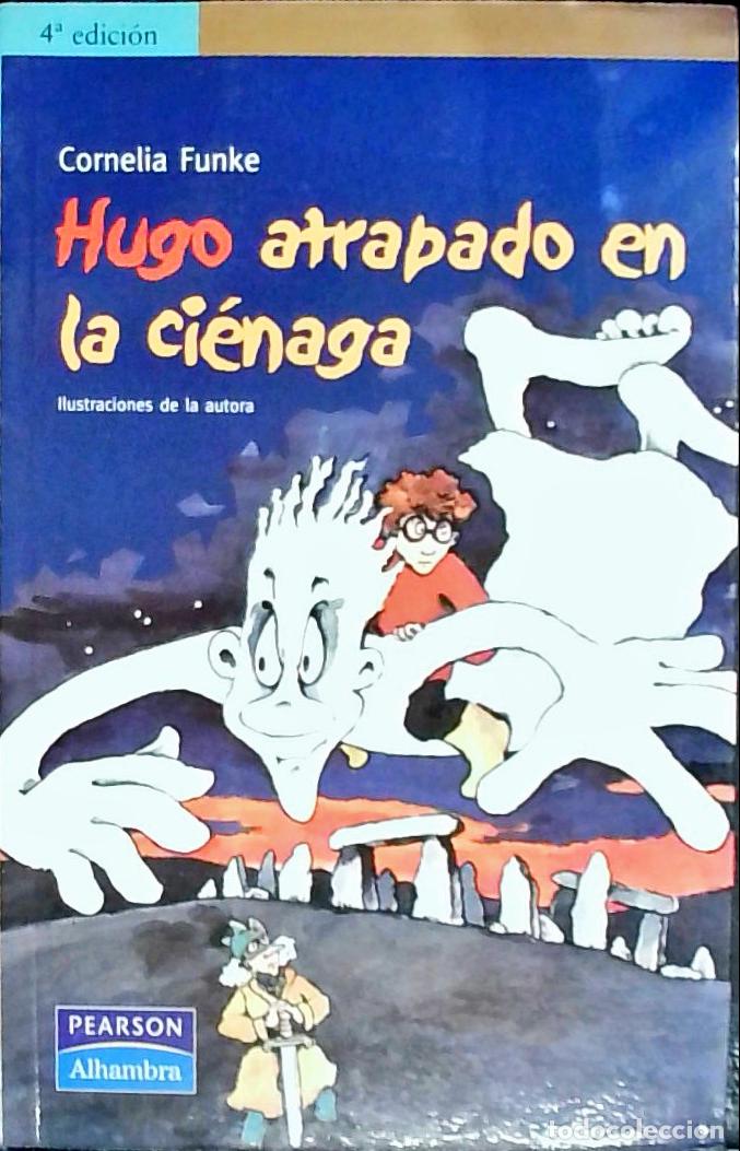 Libros: Hugo atrapado en la ci&eacute;naga - FUNKE, Cornelia: - Foto 1