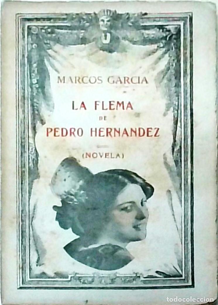 Libri di seconda mano: La flema de Pedro Hern&aacute;ndez. Discurso moral y pol&iacute;tico-novelesco (Novela) - GARCIA, Marcos: