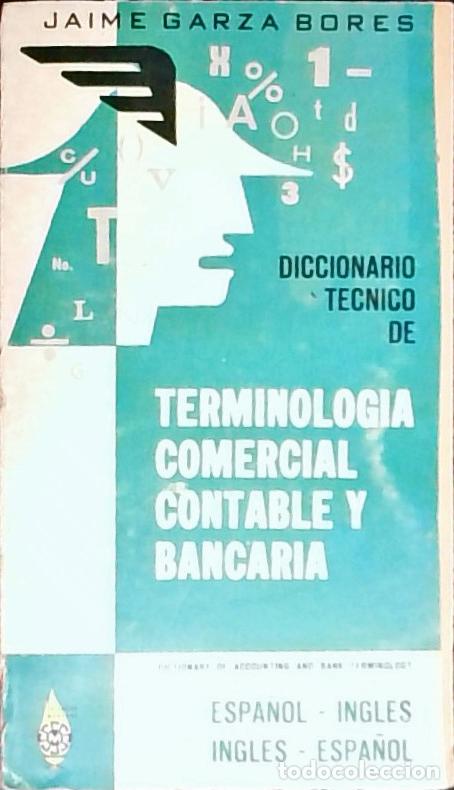 Libri di seconda mano: Diccionario t&eacute;cnico de terminolog&iacute;a comercial, contable y bancaria: espa&ntilde;ol ingles, ingl&eacute;s espa&ntilde;ol -