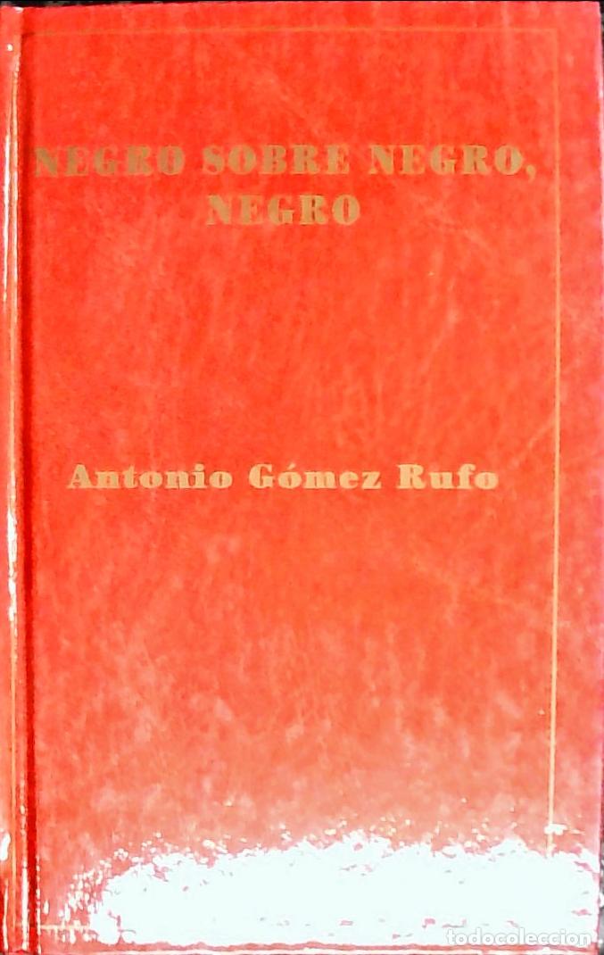 books: Negro sobre negro, negro (Teorema de Atila) - GOMEZ RUFO, Antonio:
