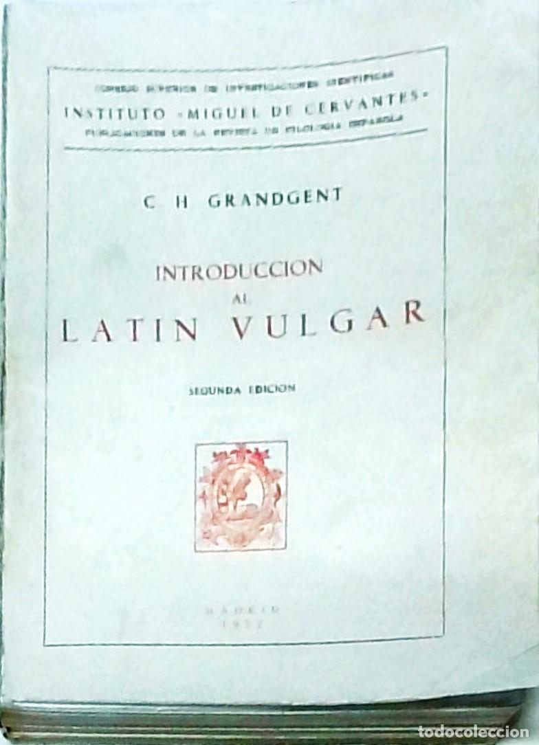 Libros: Introducci&oacute;n al lat&iacute;n vulgar. 2&ordf; edici&oacute;n - GRANDGENT, C.H.: