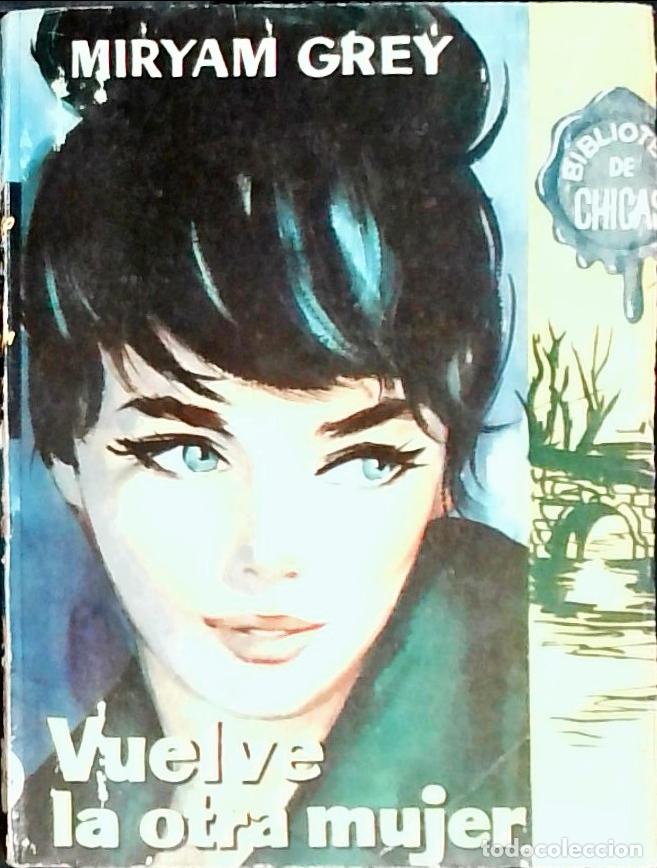 Libros: Vuelve la otra mujer - Grey, Miryam: - Foto 1