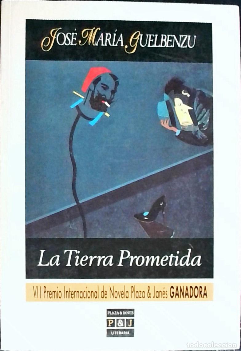 B&uuml;cher: La Tierra prometida - GUELBENZU, Jos&eacute; Mar&iacute;a: