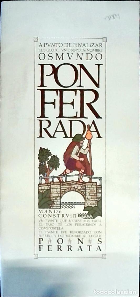 Libros: A punto de finalizar el siglo XI, un obispo de nombre Osmundo Ponferrada mand&oacute; construir un puente q
