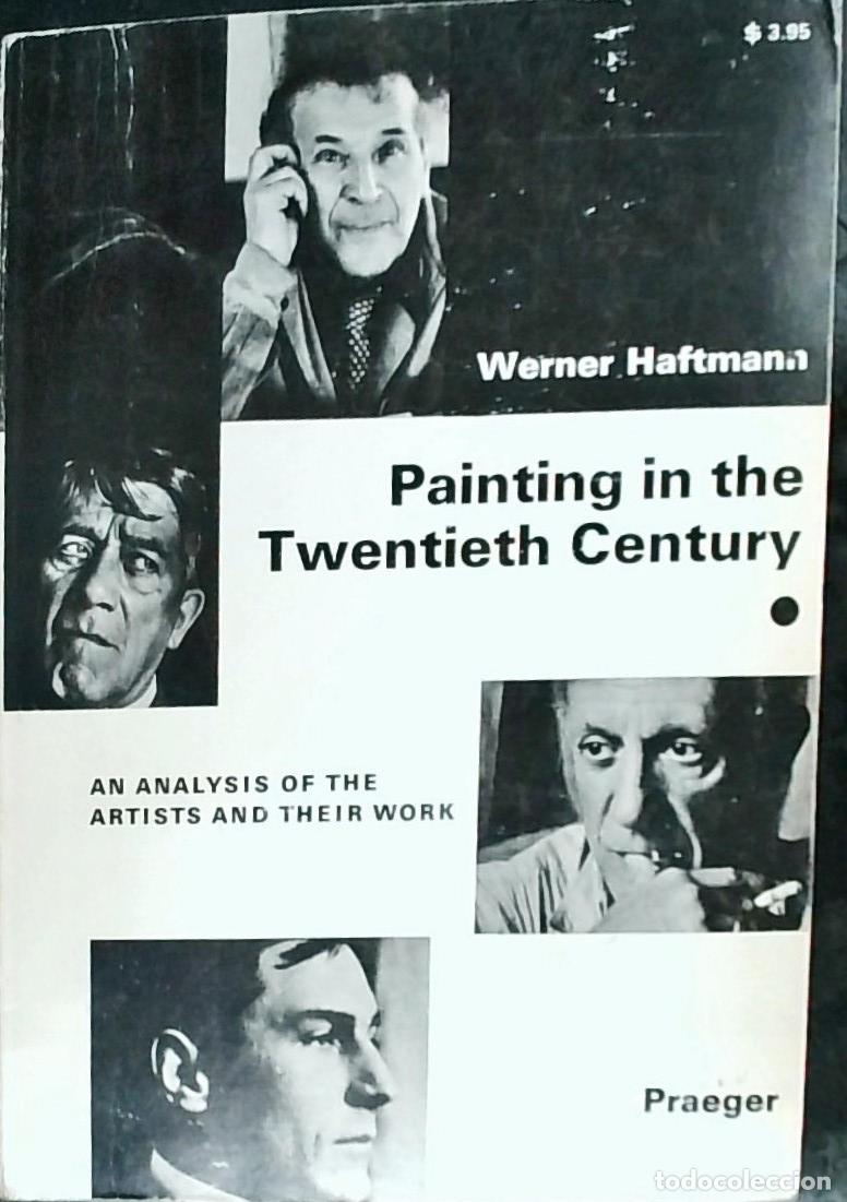 Libri di seconda mano: Painting in the Twentieth Century: an analysis of the artists and their work - Haftmann, Werner: