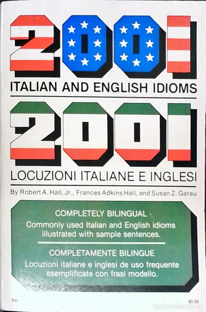 Libros: 2001 Italian and english idimos: locuzioni italiane e inglesi - Hall, Robert A; Adkins Gall, Frances