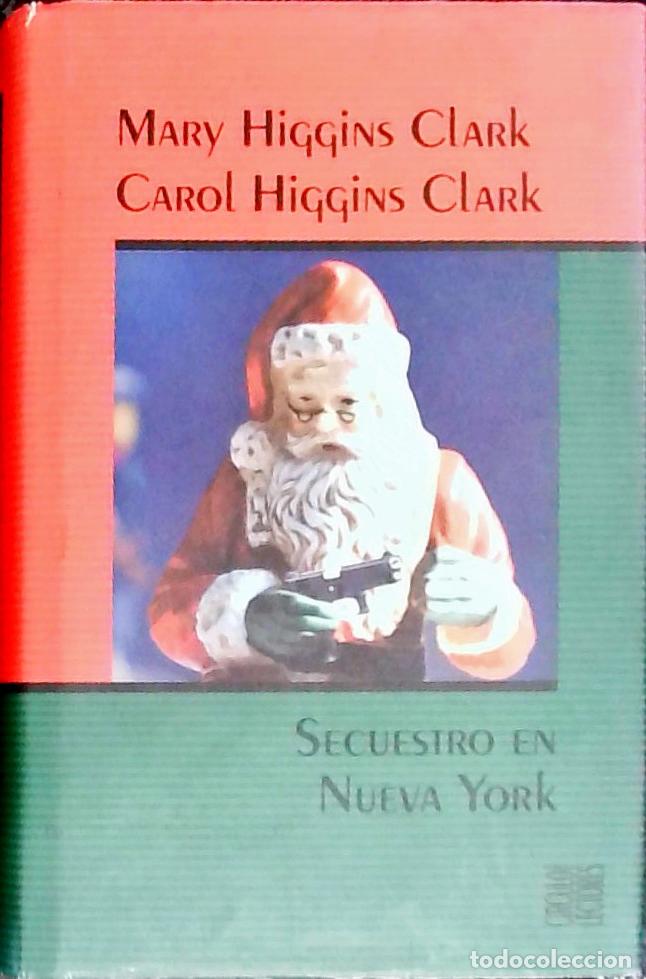 books: Secuestro en Nueva York - HIGINS CLARK, Mary y Carol: