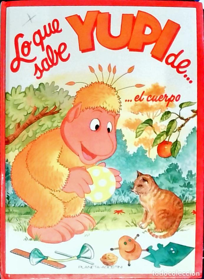 B&uuml;cher: El cuerpo. Lo que sabe Yupi - IGLESIA, Saro de la: