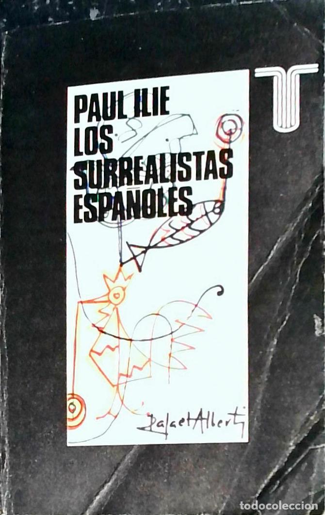 Libros: Los surrealistas espa&ntilde;oles - Ilie, Paul: