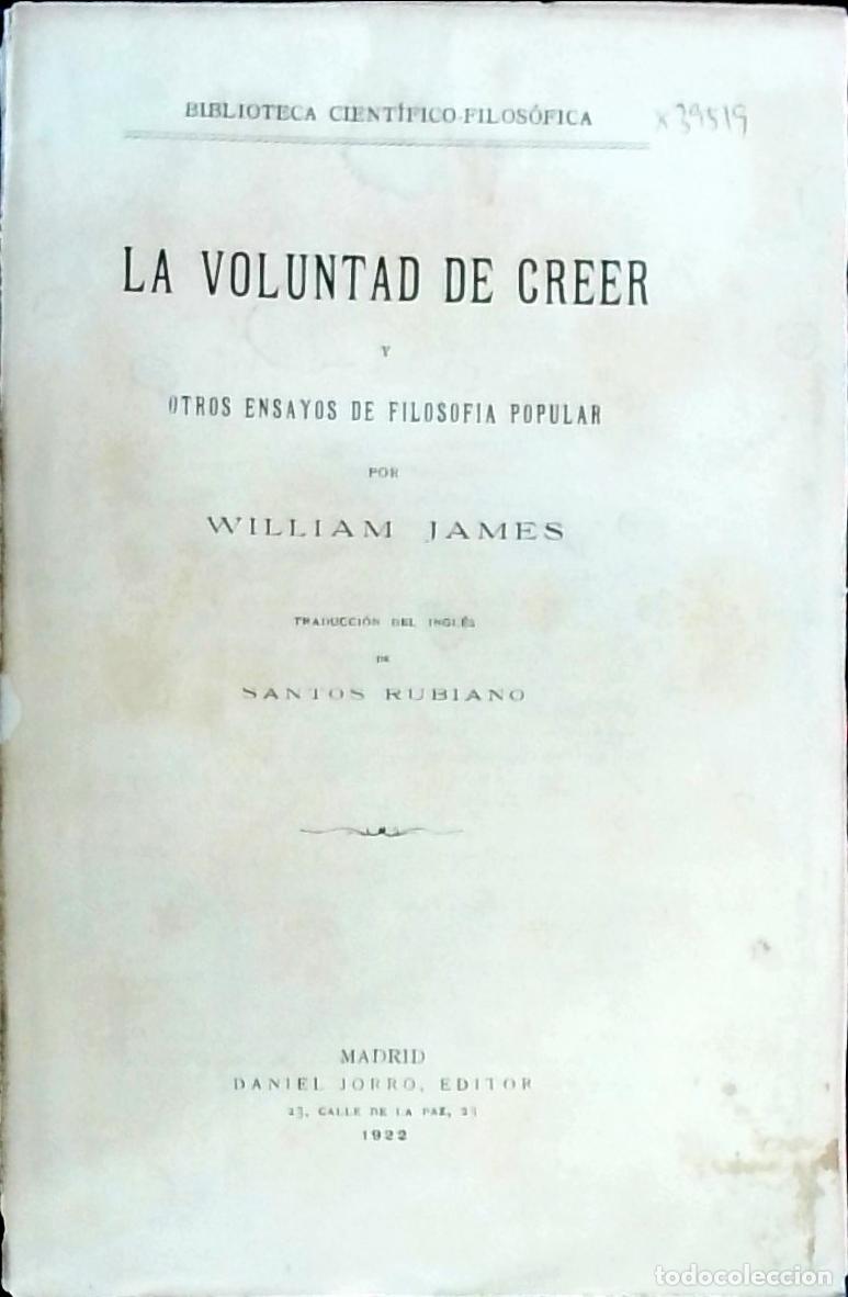 Livres: La voluntad de creer y otros ensayos de Filosof&iacute;a popular - James, William: