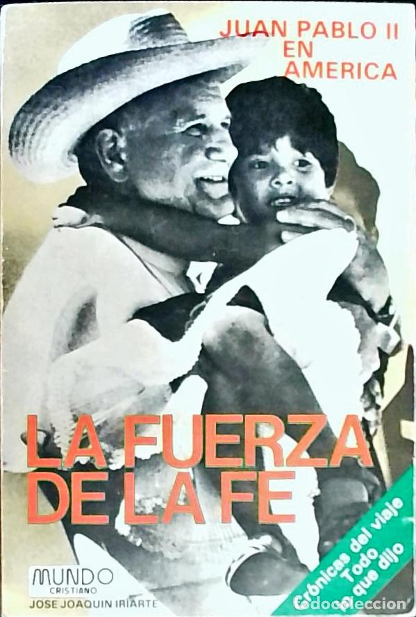 B&uuml;cher: La fuerza de la Fe: Juan Pablo II en Am&eacute;rica - Juan Pablo II: