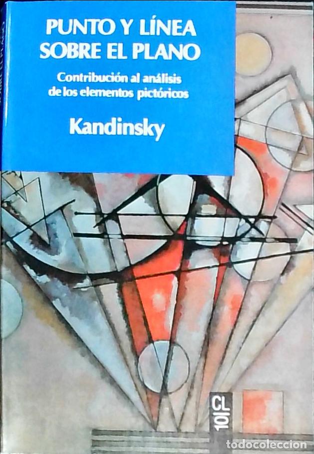 B&uuml;cher: Punto y l&iacute;nea sobre el plano: contribuci&oacute;n al an&aacute;lisis de los elementos pict&oacute;ricos - Kandinsky: