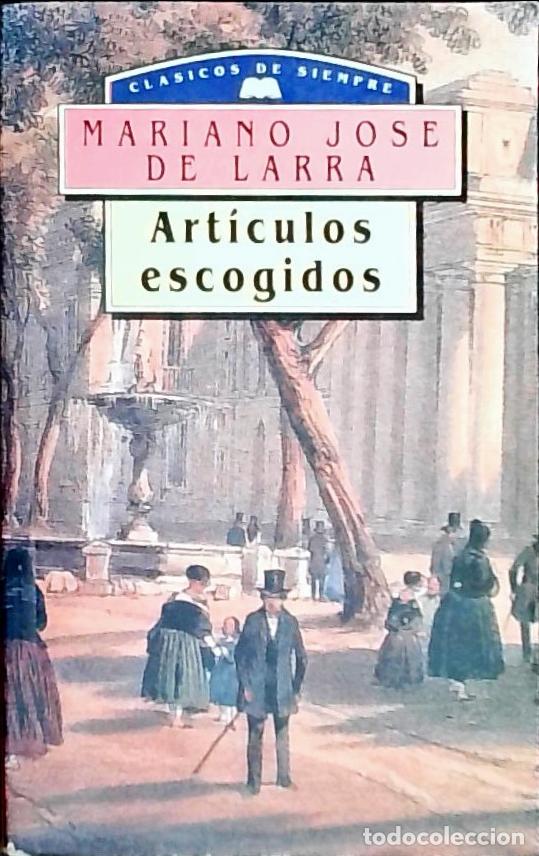 Livros em segunda m&atilde;o: Art&iacute;culos escogidos - Larra, Mariano Jos&eacute; de: