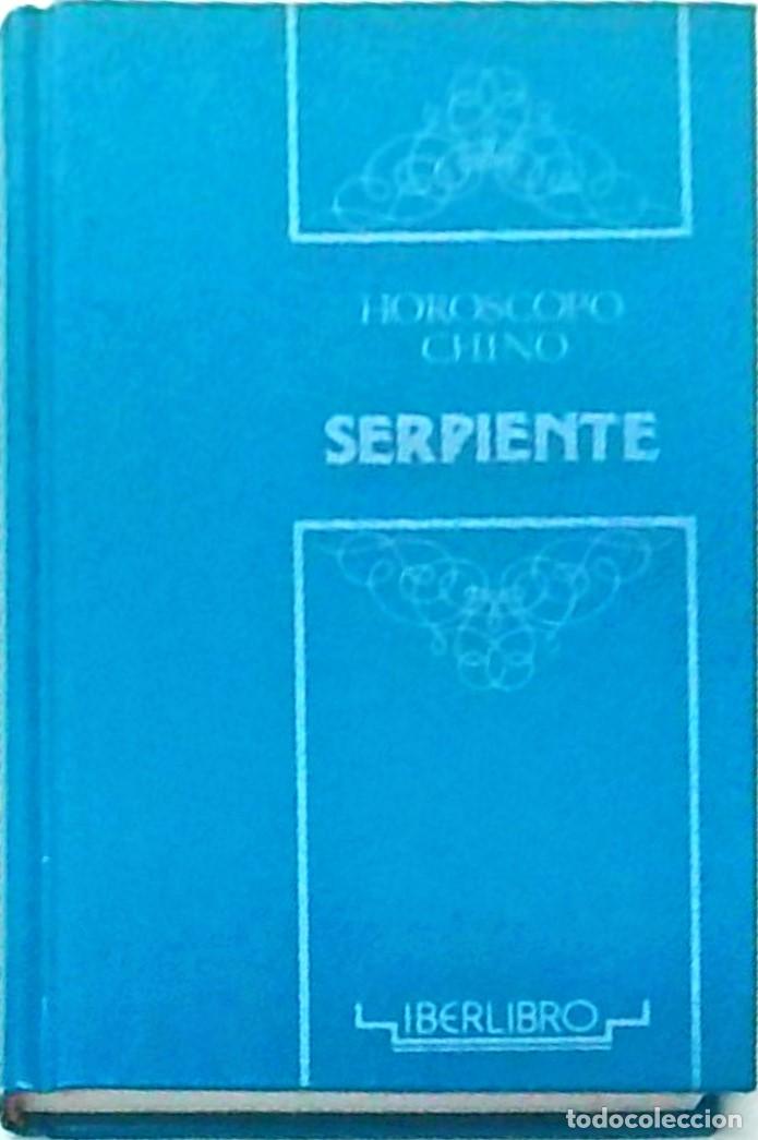 B&uuml;cher: Serpiente. Hor&oacute;scopo chino. 1905-1917-1929- 1941-1953-1965-1977-1989-2001 - LI-YAU, A.:
