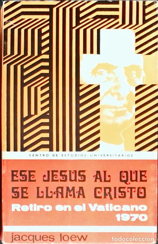 B&uuml;cher: Ese Jes&uacute;s al que se llama Cristo - Loew, Jacques: