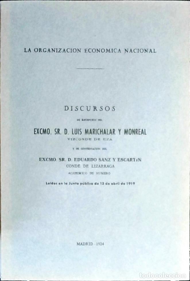 Libri di seconda mano: La organizaci&oacute;n econ&oacute;mica mundial. Discursos de&hellip; y contestaci&oacute;n de&hellip; le&iacute;dos en la Junta p&uacute;blica de 13