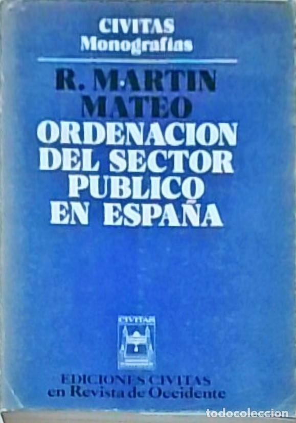 B&uuml;cher: Ordenaci&oacute;n del sector p&uacute;blico en Espa&ntilde;a - MARTIN MATEO, Ram&oacute;n: