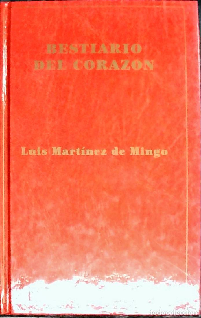 Libros: Bestiario del coraz&oacute;n - MARTINEZ DE MINGO, Luis: - Foto 1