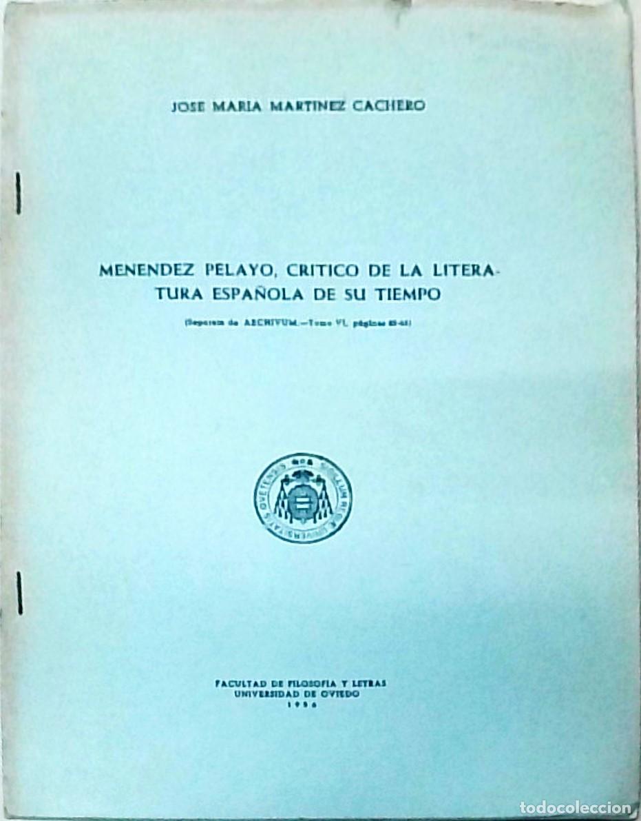 books: Men&eacute;ndez Pelayo, cr&iacute;tica de la literatura espa&ntilde;ola de su tiempo. Con dedicatoria aut&oacute;grafa - MARTINE