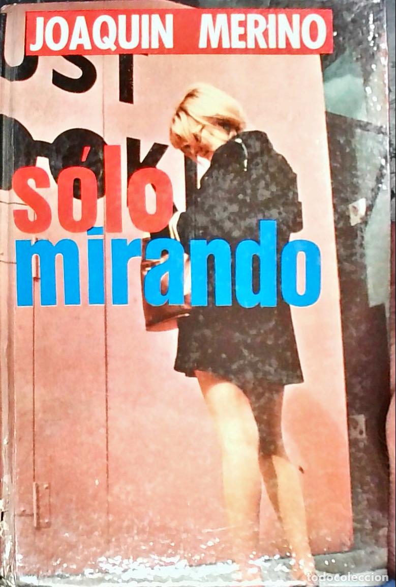 Libros: S&oacute;lo mirando - Merino, Joaqu&iacute;n: - Foto 1