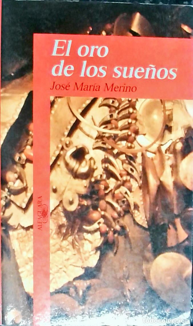 Libros: El oro de los sue&ntilde;os - MERINO, Jos&eacute; Mar&iacute;a: - Foto 1