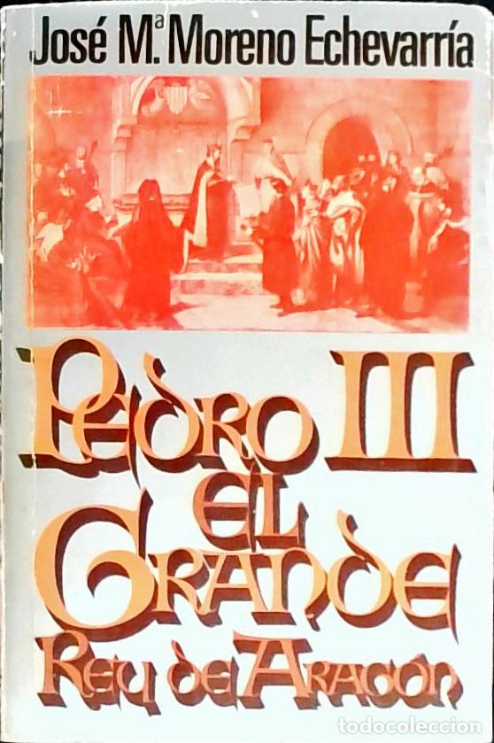 B&uuml;cher: Pedro III el grande - Moreno Echevarr&iacute;a, Jos&eacute; M.: