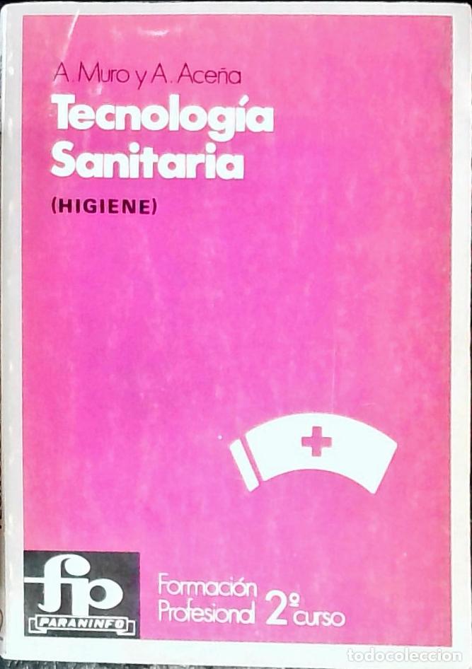 Livros em segunda m&atilde;o: Tecnolog&iacute;a sanitaria: higiene. Formaci&oacute;n Profesional 2&ordm; curso - Muro y Fern&aacute;ndez, Antonio y Ace&ntilde;a Ba