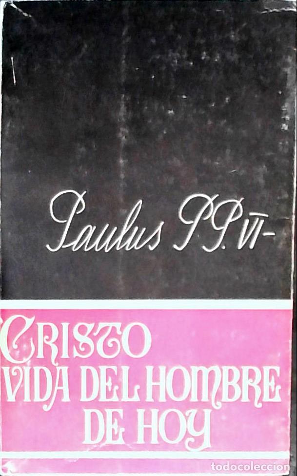 Libri di seconda mano: Cristo, vida del hombre de hoy - Pablo VI: