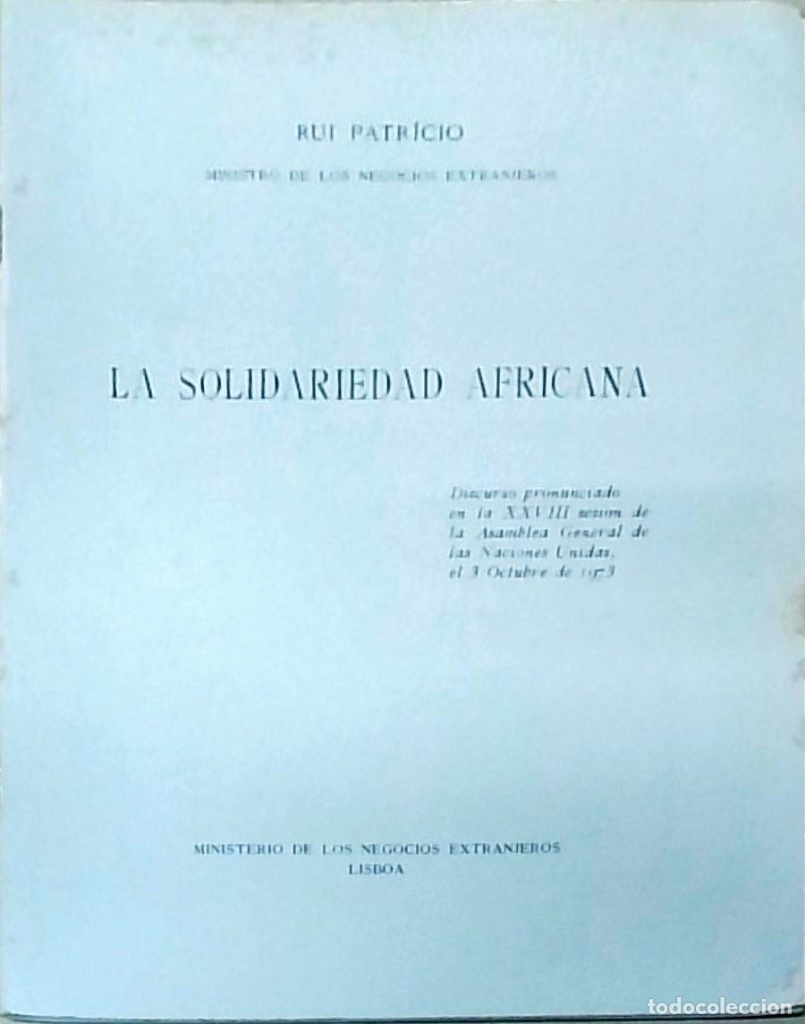 Libri di seconda mano: La solidariedad africana. Discurso pronunciado en la XXVIII sesi&oacute;n de la Asamblea General de las Nac