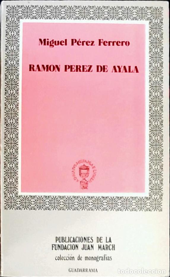 Libros: Ramon Perez de Ayala - P&eacute;rez Ferrero, Miguel: - Foto 1