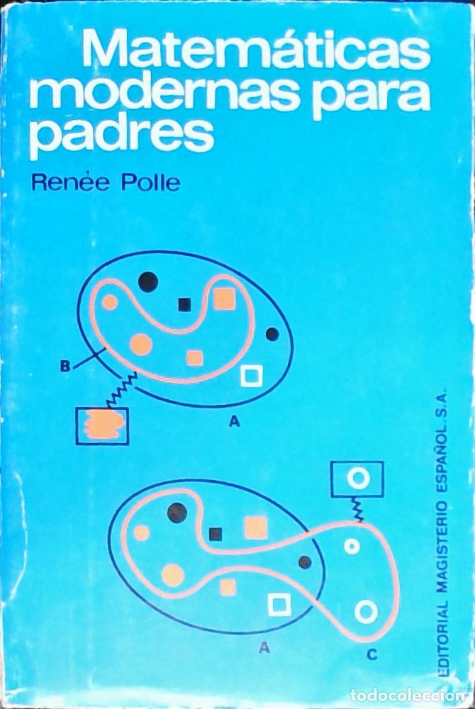 Libros: Matem&aacute;ticas modernas para padres - POLLE, Ren&eacute;e: - Foto 1