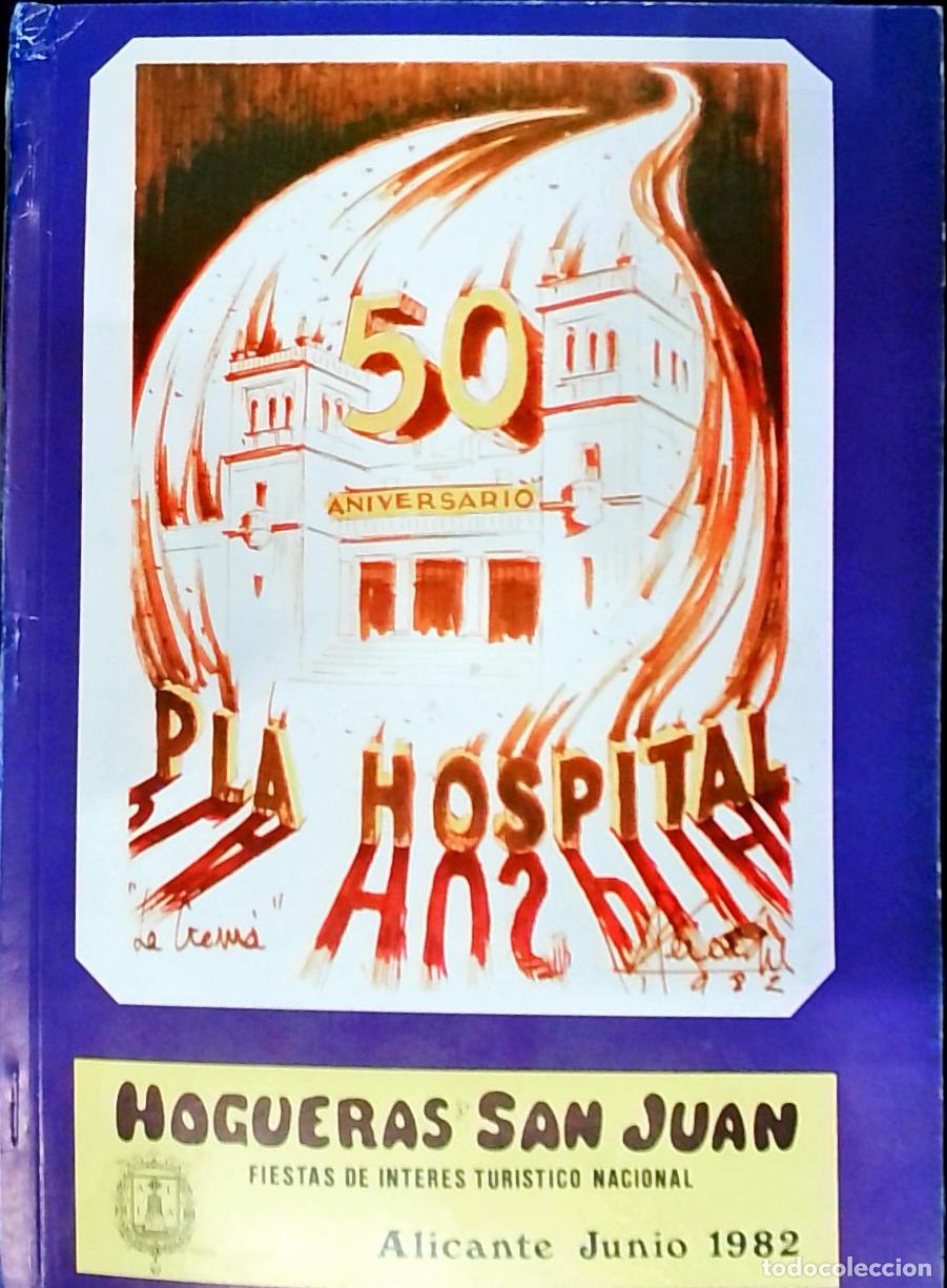 Libri di seconda mano: 50 Aniversario Pla Hospital: Junio 1982. Hogueras de San Juan - PROGRAMA: