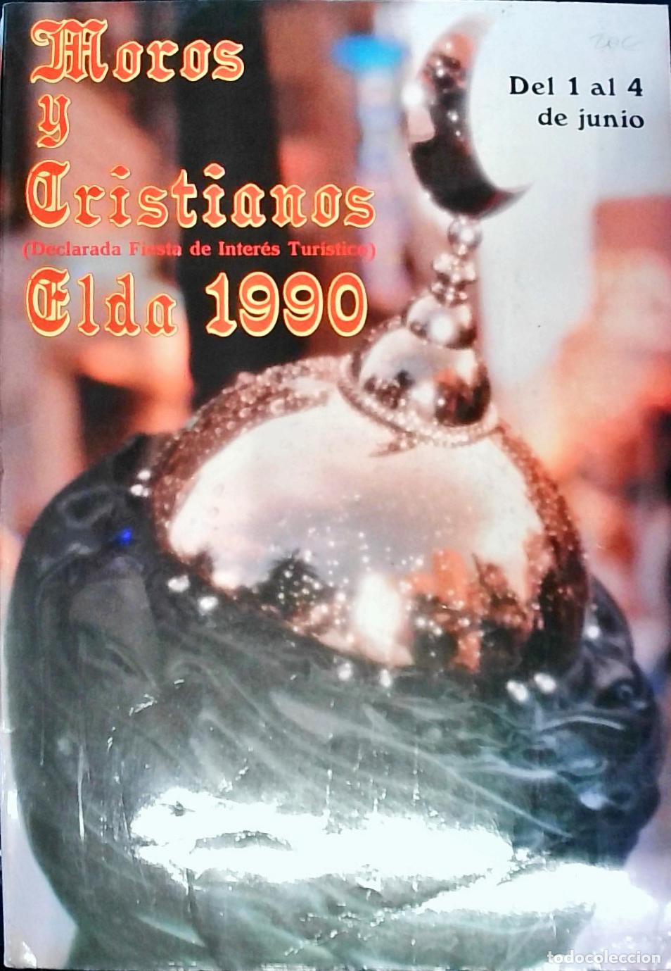 Libri di seconda mano: Elda. Moros y Cristianos: del 1 al 4 de Junio 1990 - PROGRAMA: