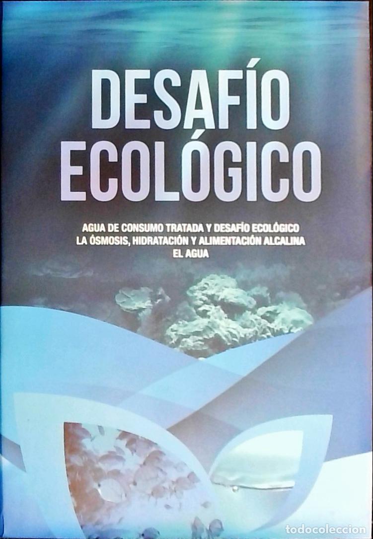 B&uuml;cher: Desaf&iacute;o ecol&oacute;gico. Tomo 1: Agua de consumo tratada y desaf&iacute;o ecol&oacute;gico. La &oacute;smosis, hidrataci&oacute;n y al