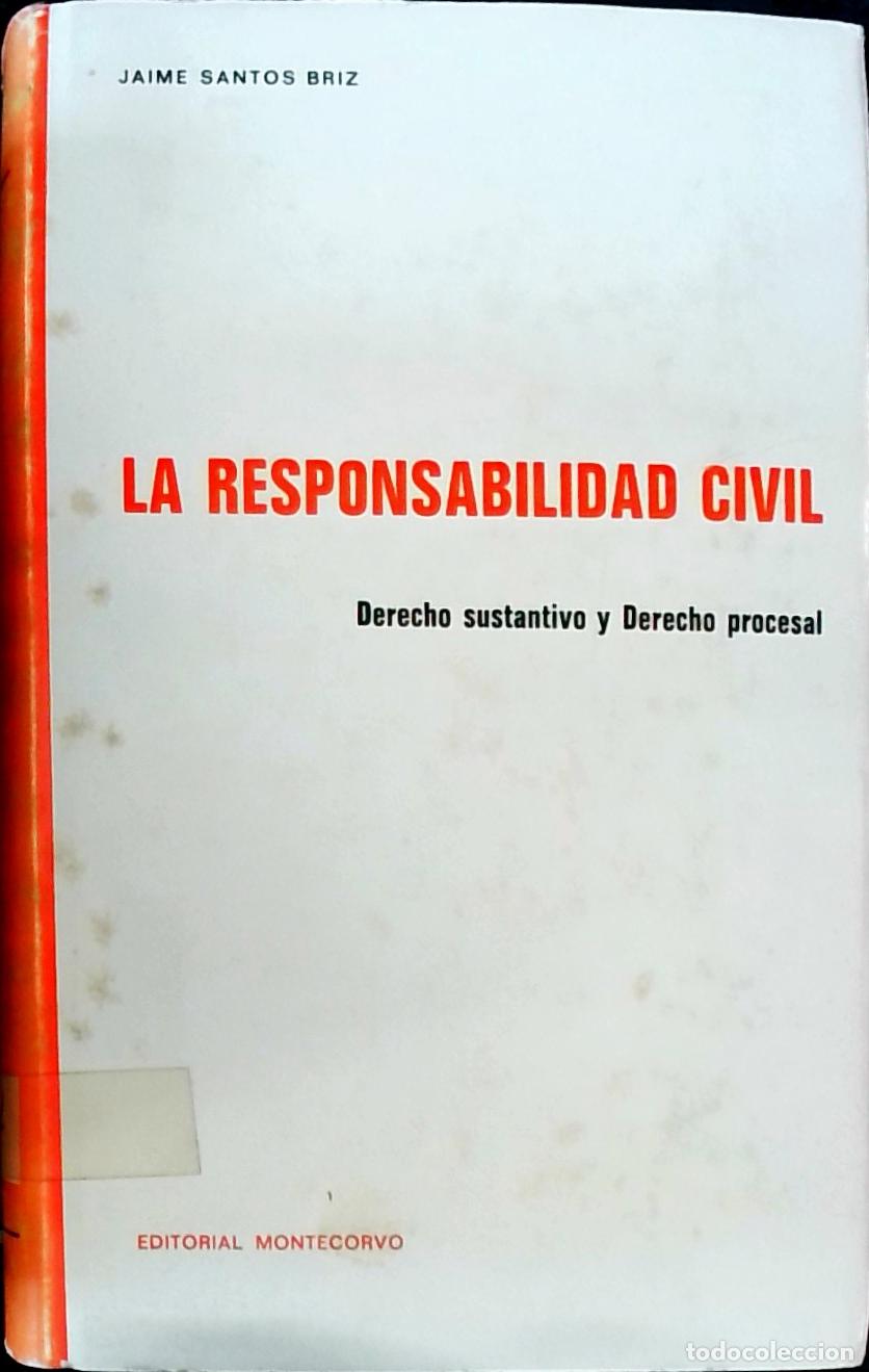 B&uuml;cher: La responsabilidad civil: Derecho sustantivo y Derecho procesal - Santos Briz, Jaime:
