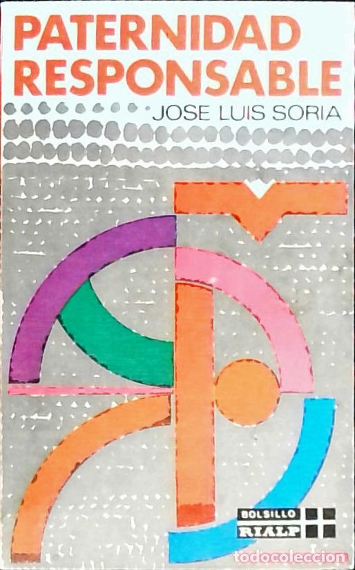Libros: Paternidad responsable - Soria, Jos&eacute; Luis: - Foto 1