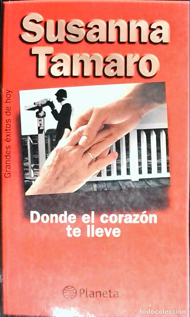Libros: Donde el coraz&oacute;n te lleve - Tamaro, Susanna: