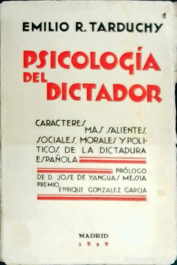 books: Psicolog&iacute;a del dictador: caracteres mas salientes, sociales, morales y pol&iacute;ticos de la dictadura esp